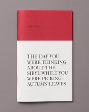An Insert by Ana Torfs The Day You Were Thinking About the Sibyl While You Were Picking Autumn Leaves