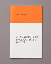 An Insert by Klaus Scherübel Cranach’s Holy Productivity VOL. 28