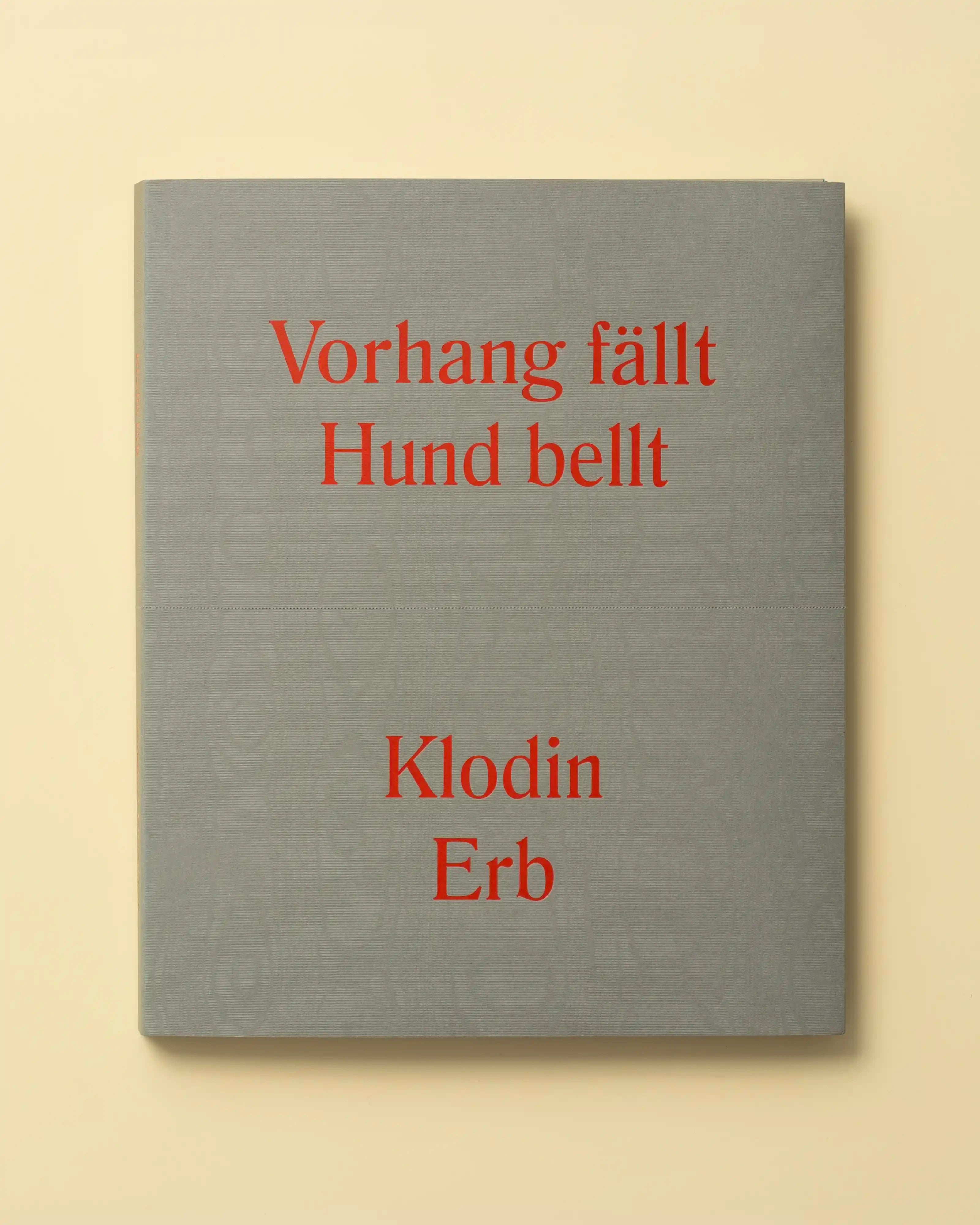 Klodin Erb Vorhang fällt Hund bellt / Le rideau tombe un chien aboie