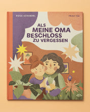 Als meine Oma beschloss zu vergessen