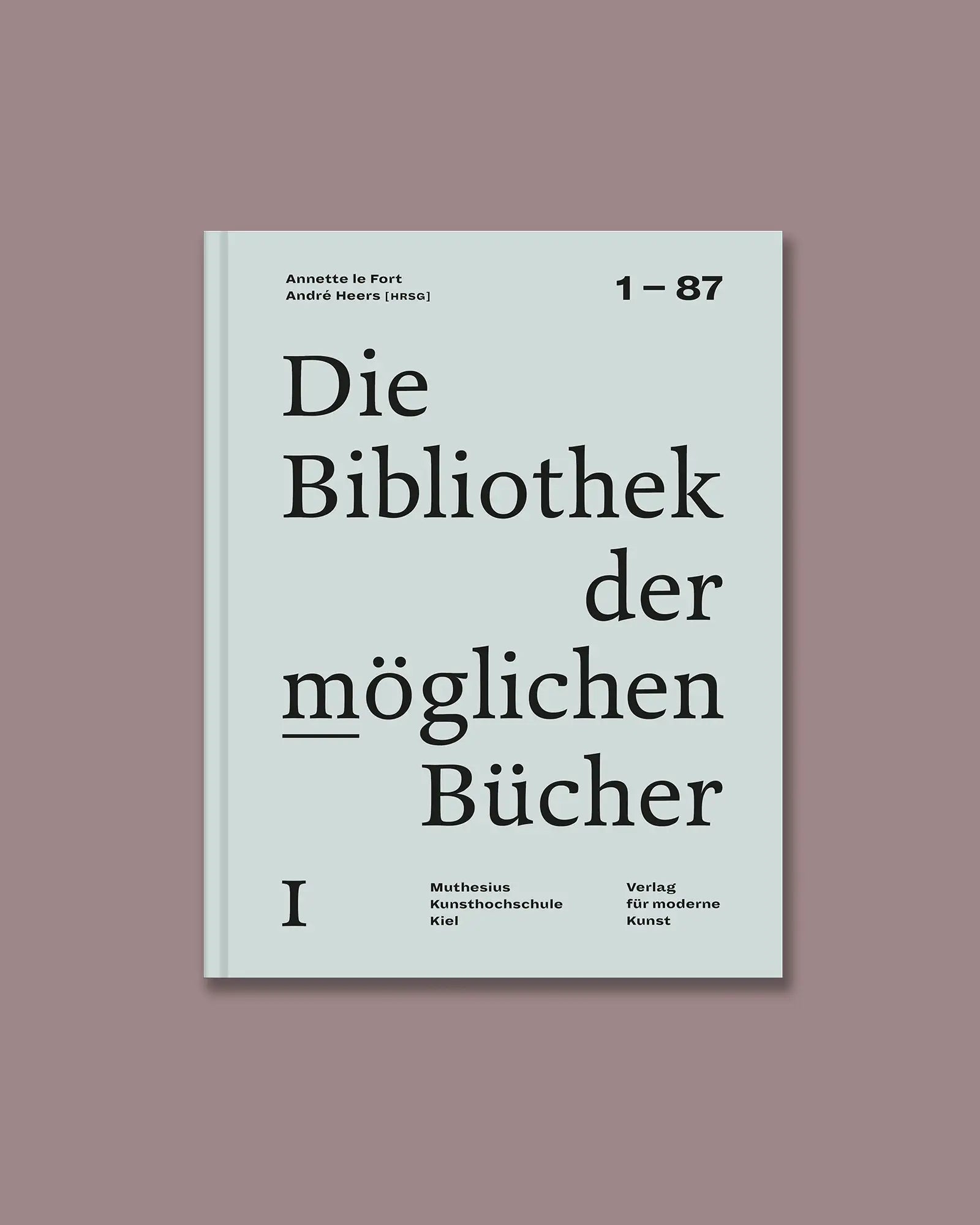 Die Bibliothek der möglichen Bücher I