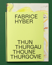 Fabrice Hyber - Thun Thurgau Thoune Thurgovie