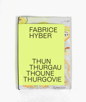 Fabrice Hyber - Thun Thurgau Thoune Thurgovie