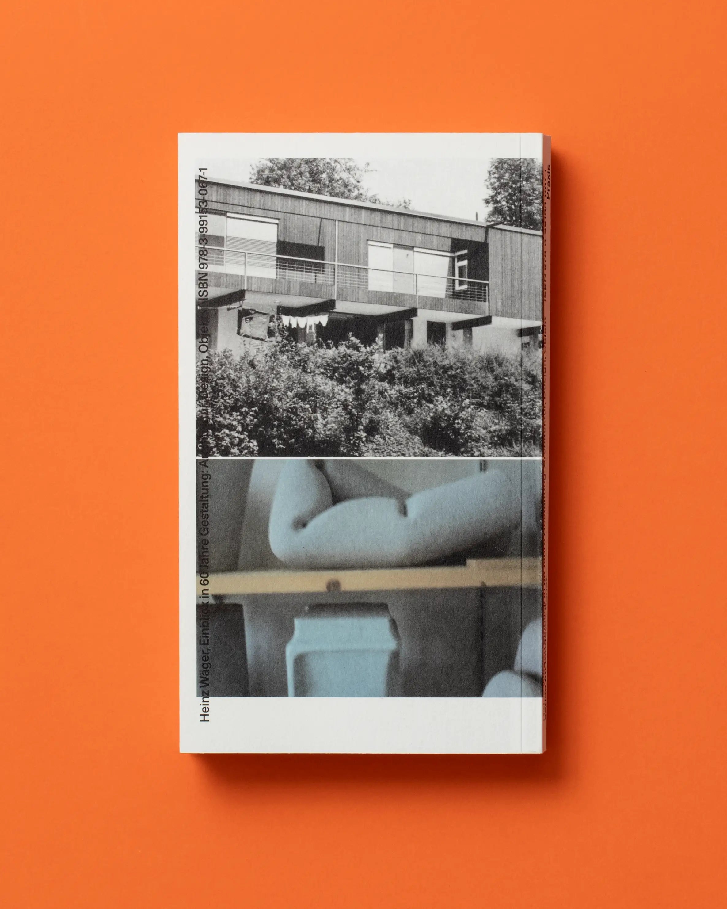 Heinz Wäger - Einblick in 60 Jahre Gestaltung: Architektur, Design, Objekt