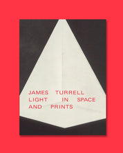 James Turrell: Light In Space And Prints / Licht in Raum und Papier