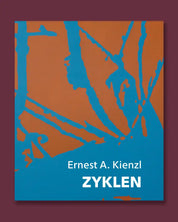Ernest A. Kienzl - Zyklen