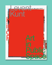 LEVENT KUNT - Kunst im öffentlichen Raum/Art in Public Space