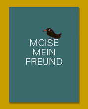 Moise, mein Freund