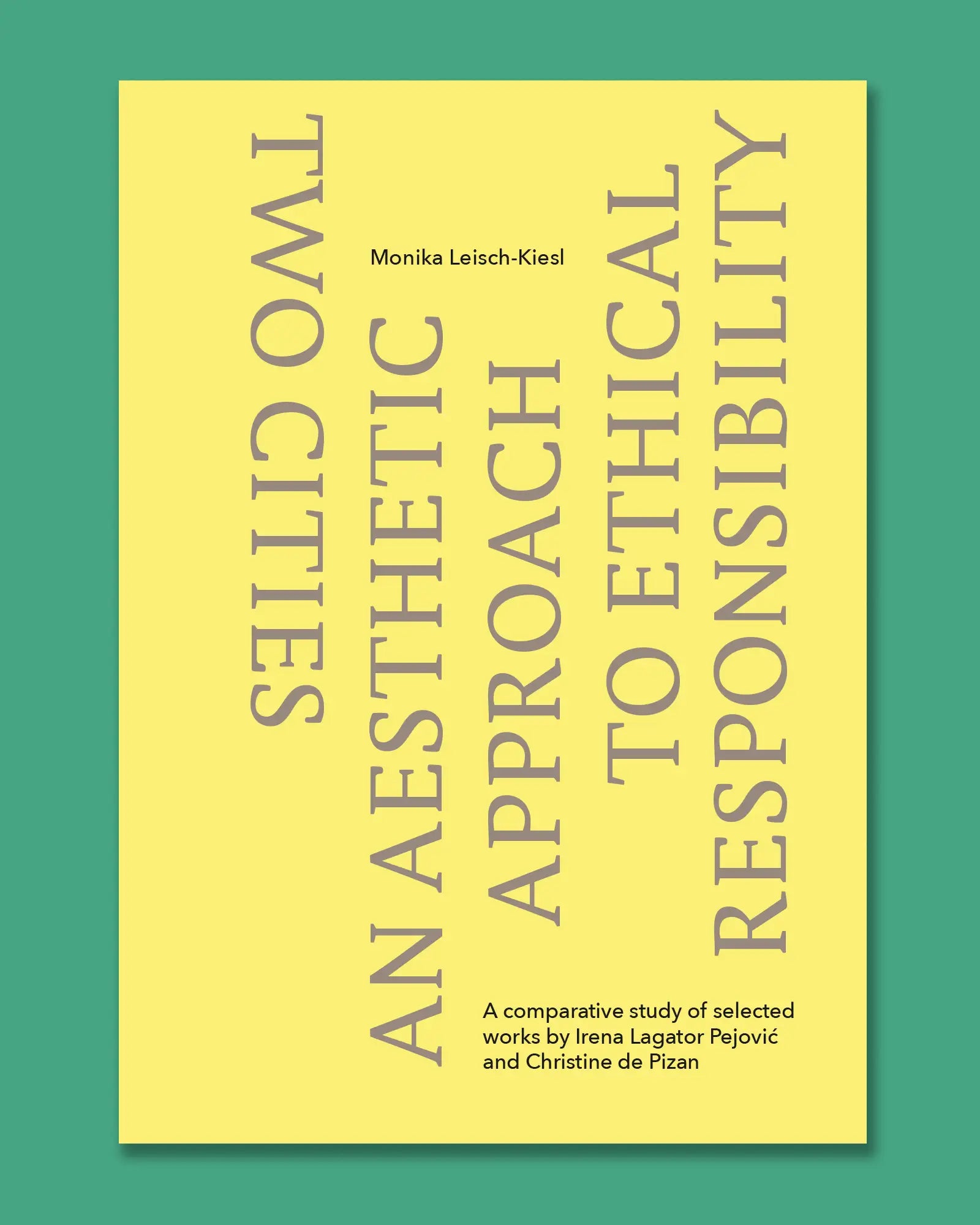TWO CITIES - AN AESTHETIC APPROACH TO ETHICAL RESPONSIBILITY