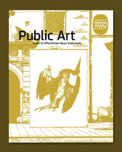 Public Art 2022 2023 2024 - Kunst im öffentlichen Raum Steiermark