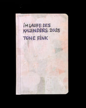 Tone Fink. im laufe des kalenders 2025